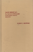 Jack Kerouac: An Annotated Bibliography of Secondary Sources, 1944-1979 (Scarecrow Author Bibliographies)