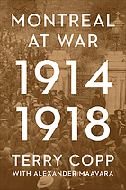 Montreal at War, 1914-1918 (The Canadian Experience of War)