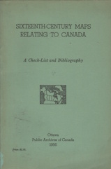 Image for Sixteenth-century maps relating to Canada; a check-list and bibliography Sixteenth-century maps relating to Canada; a check-list and bibliography