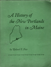 Image for A history of the New Portlands in Maine A history of the New Portlands in Maine