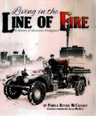 Image for Living in the Line Of Fire; a History of Moncton's Firefighters Living in the Line Of Fire; a History of Moncton's Firefighters