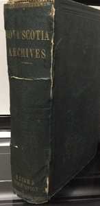 Image for Selections from the public documents of the province of Nova Scotia : published under a resolution of the House of assembly passed March 15, 1865
